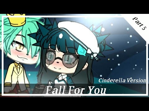 ¤Fall For You \\ Part 5 \\ "The Cinderella play¤
