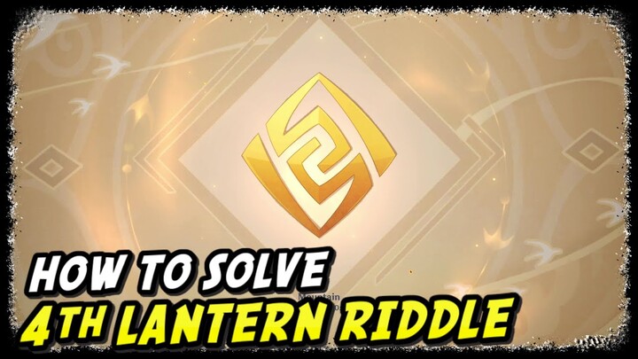 Wondrous Shadows 4th Lantern Riddle | Genshin Impact | Lantern Riddles Part 2