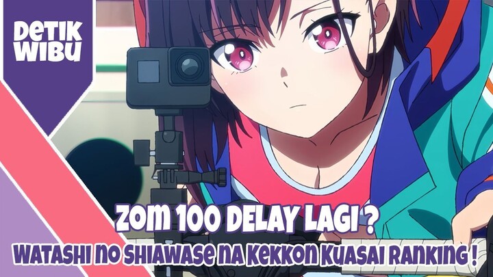 Zom 100 DELAY? My Happy Marriage kuasai semua Ranking!