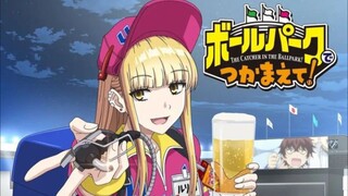 [Ballpark De Tsukamaete] Eps 1