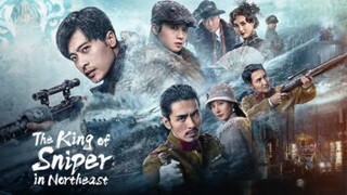 🇨🇳  東北狙王決戰虎牙山  The King of Sniper in Northeast   2022  (Eng sub)