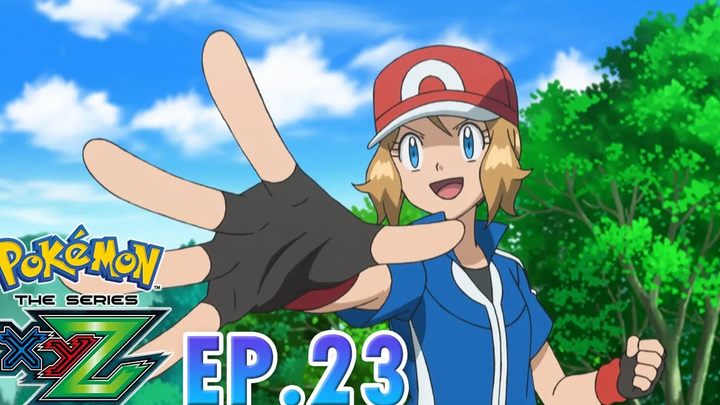 Pokémon the Series XYZ EP23 เซเรนากลายเป็นซาโตชิ การเผชิญหน้ากับสุดยอดพิคาชู