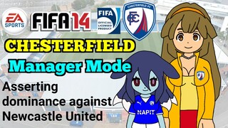 FIFA 14 | Episode 3: Asserting dominance against Newcastle United (Chesterfield Manager Mode)