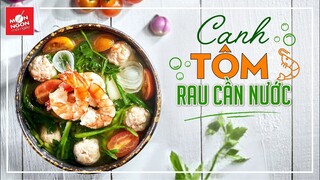 Cách làm CANH TÔM RAU CẦN NƯỚC “vị thuốc” cho cả nhà | MÓN NGON MỖI NGÀY