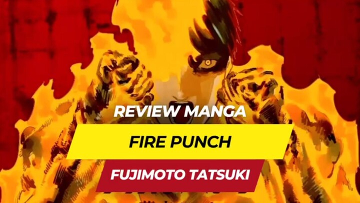 Review Manga Fire Punch - Karya Fujimoto Tatsuki