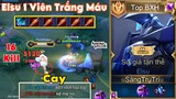 Elsu Full Nanh Khiến Team Bạn Giật Mình Hoảng Hốt 1 Viên Là Trắng Máu Sẽ NTN - Top Elsu