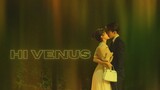 Hi Venus! Epsiode 20 [English Subs] Joseph Zeng & Liang Jie