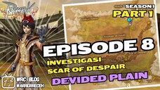 Ragnarok Online 2 (RO2) Walkthrough Episode 8: Investigasi Scar of Despair - Devided Plain | Part 1