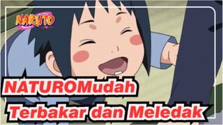 NATURO|[Sasuke Uchiha/MAD]Mudah Terbakar dan Meledak