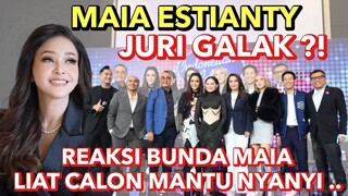 MAIA ESTIANTY PALING JUJUR KALO JADI JURI .. BEGINI REAKSI BUNDA MAIA LIAT TISSA - SYIFA NYANYI ..