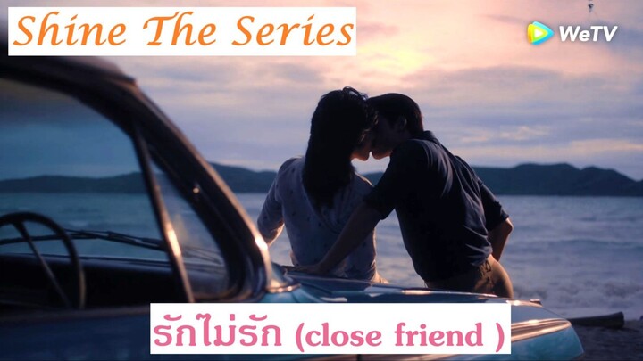[OPV] TRIN &TANWA  ll รักไม่รัก (closefriend)  Shinetheseries #mileapo #มายอาโป #shinetheseries