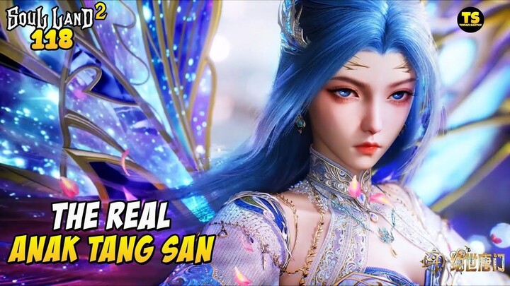 TANG WUTONG ANAK DEWA TANG SAN - ALUR CERITA DONGHUA SOUL LAND 2 EPS 118
