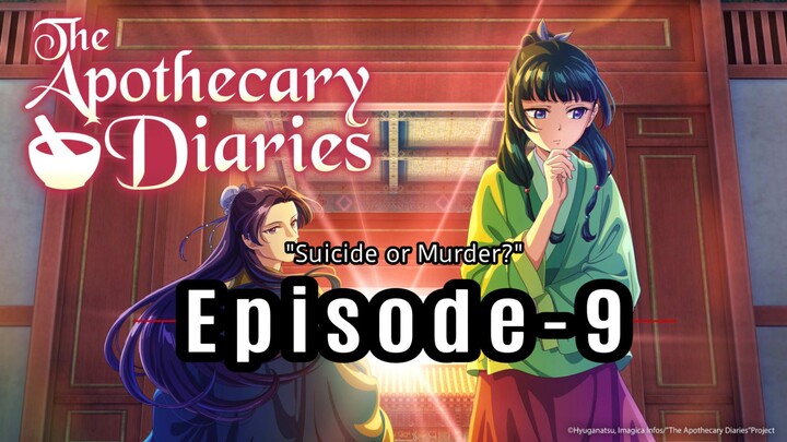 The Apothecary Diaries: Season 1, Episode 9 - "Suicide or Murder?" English Dub