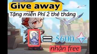 Give away tặng 2 Thẻ Tháng Genshin Impact | xem Hết video Và tham gia Ngay nha | nhận Free
