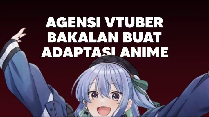 Anime dari Vtuber?🤔