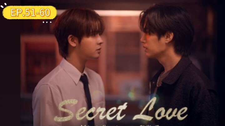 secret love (มินิซีรี่ย์ ซ่อนรักซ่อนแค้น) EP.51-60