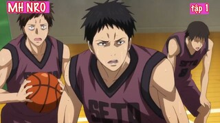 Tóm Tắt Anime Hay_ Kuroko Tuyển Thủ Vô Hình Season 3 (P6)  tập 1