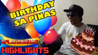 BIRTHDAY SA PINAS | Gplana Highlights