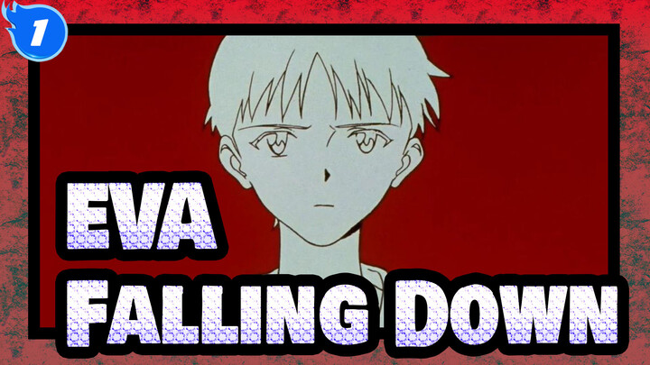 EVA|【MAD】Falling Down_1