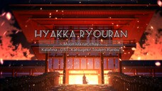 Hyakka Ryouran[Muôn lửa rực cháy ] -Kilafina - Lyrics /Vietsub