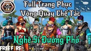 [Garena Free Fire] Mở Full 6 Bộ Vòng Quay Chế Tác Mới - Nghệ Sĩ Đường Phố | Lưu Trung TV