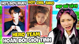 Nếu Các Thành Viên Hero Team " HOÁN ĐỔI GIỚI TÍNH " Thì Sẽ Như Thế Nạo ?