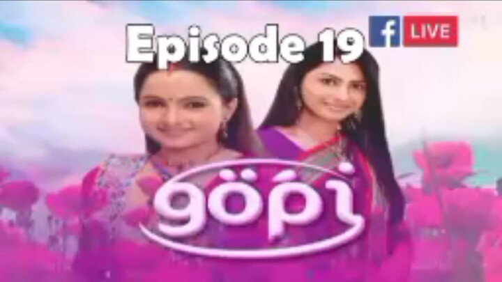 Episode 19 || Gopi Antv