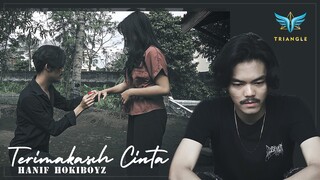 TERIMAKASIH CINTA - HANIF HOKIBOYZ (OFFICIAL MUSIC VIDEO 2022)