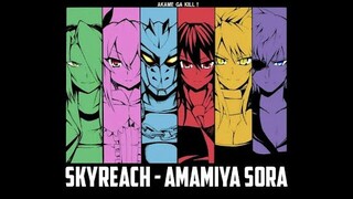 Skyreach - Amamiya Sora|Lirik dan Terjemahan[Opening 1 Akame Ga Kill]