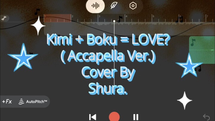 [ Opening lovely Complex ] Kimi + Boku = LOVE? || Cover By || Shura. ( Accapella Ver. )
