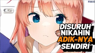 Disuruh nikahin adeknya sendiri???