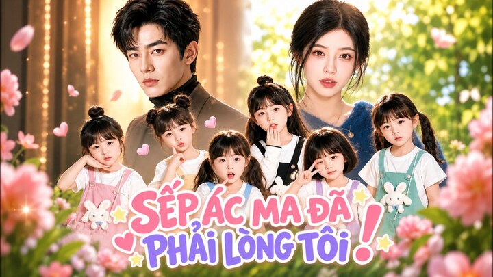 TRỌN BỘ - SẾP ÁC MA ĐÃ PHẢI LÒNG TÔI!
