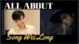 SONG WEI LONG // IDEAL TYPE, FUN FACTS,  and UPCOMING DRAMA -- A League of Nobleman!