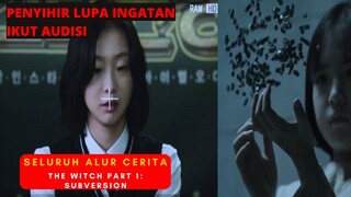 EKSPERIMEN JADI PENYIHIR - Seluruh Alur Cerita Film The Witch: Part 1 Subversion