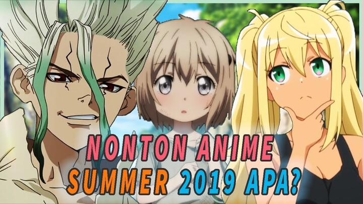 Bingung mau nonton anime summer 2019 apa? Ini Info rekomendasi nya!