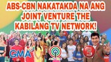 ABS-CBN NAKATAKDA NA ANG JOINT VENTURE SA KABILANG TV NETWORK!