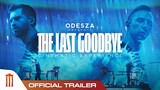 ODESZA Presents: The Last Goodbye Cinematic Experience | Official Trailer