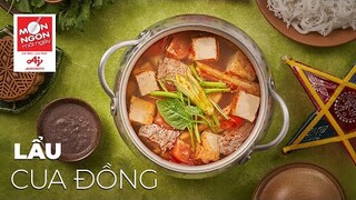 Cách làm LẨU CUA ĐỒNG thanh ngọt, dân dã | MÓN NGON MỖI NGÀY