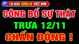 🔥Tin Nóng Thời Sự Mới Nhất Ngày 12/11/2021/Tin Nóng Trị Việt Nam và Thế Giới