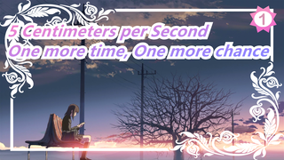 5 Centimeters per Second - OP  One more time, One more chance - Masayoshi Yamazaki_1