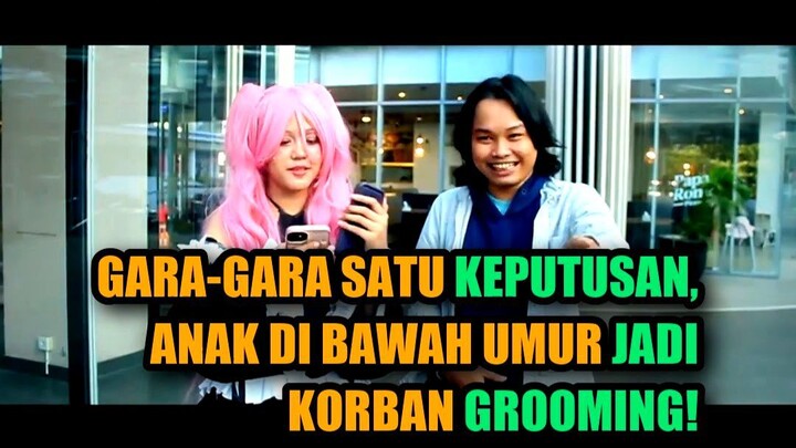 😱 GARA-GARA SATU KEPUTUSAN, ANAK DI BAWAH UMUR JADI KORBAN GROOMING! (2)