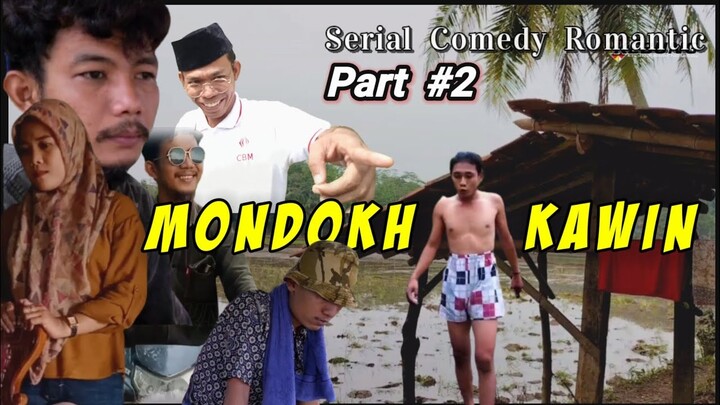 MONDOKH KAWIN Part #2  Serial Comedy Romantic