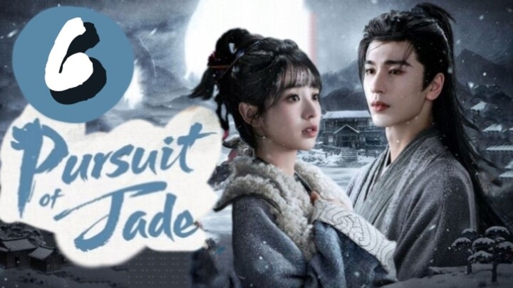 Pursuit of Jade ~ Episode 6 [Eng Sub]