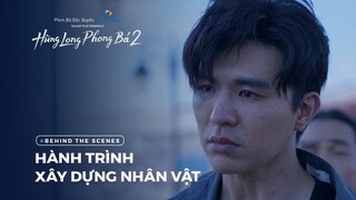 Hành trình xây dựng nhân vật | Hùng Long Phong Bá 2 | Galaxy Play Original