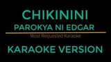 Chikinini - Parokya Ni Edgar (Karaoke Version)