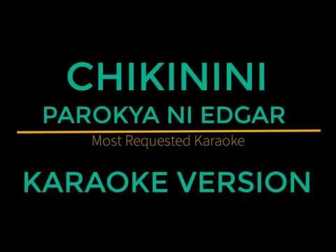 Chikinini - Parokya Ni Edgar (Karaoke Version)