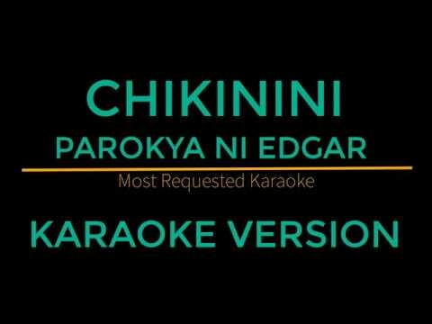 Chikinini - Parokya Ni Edgar (Karaoke Version)