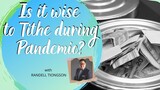Randell Tiongson takes on "Is it Wise to Tithe during Pandemic?" | Overflow: Heart Speaks