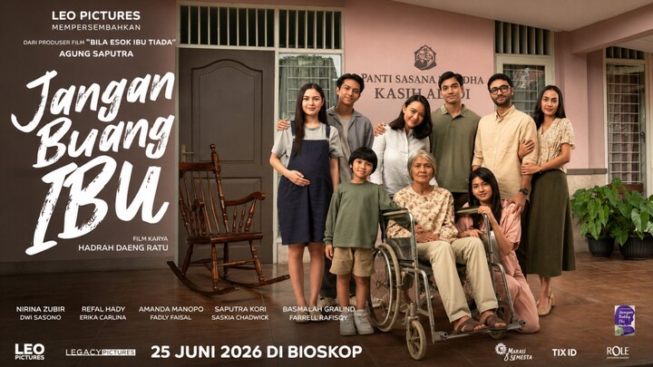 Jangan Buang Ibu - Kasih Ibu Tak Pernah Meminta Balasan (2026)