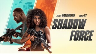 Watch Shadow Force 2025 Movie